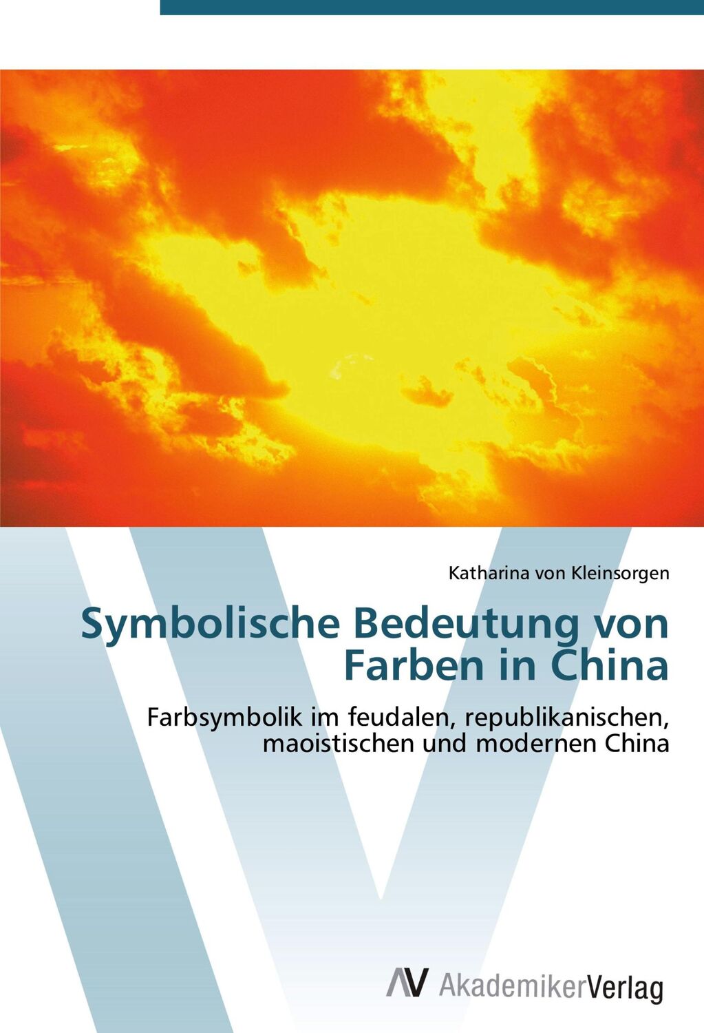 Cover: 9783639431001 | Symbolische Bedeutung von Farben in China | Katharina von Kleinsorgen