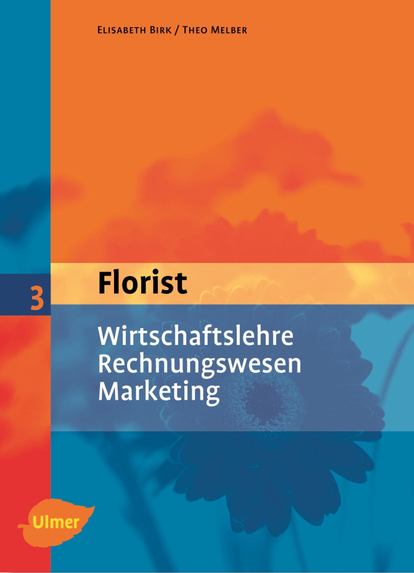 Cover: 9783800112227 | Der Florist 3. Wirtschaftslehre, Rechnungswesen, Marketing | Buch