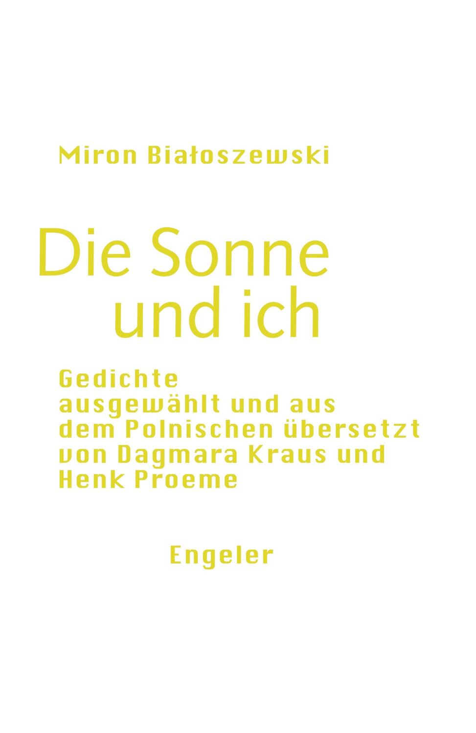 Cover: 9783907369173 | Die Sonne und ich | Miron Bialoszewski | Taschenbuch | Neue Sammlung