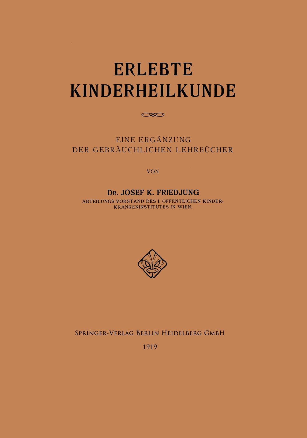 Cover: 9783642897108 | Erlebte Kinderheilkunde | Eine Ergänzung der Gebräuchlichen Lehrbücher