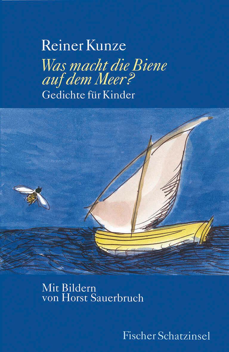 Cover: 9783596854424 | Was macht die Biene auf dem Meer? | Reiner Kunze | Buch | 75 S. | 2011