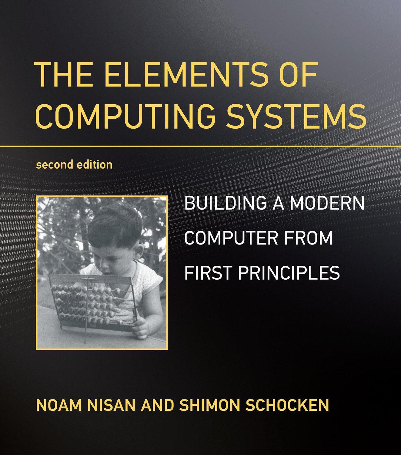 Cover: 9780262539807 | The Elements of Computing Systems | Noam Nisan (u. a.) | Taschenbuch