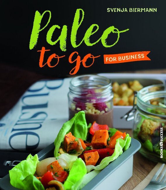 Cover: 9783864703942 | Paleo to go for Business | Svenja Biermann | Taschenbuch | 2016