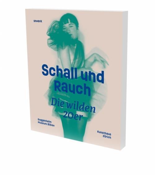 Cover: 9783864423147 | Schall und Rauch. Die wilden 20er | Kat. Kunsthaus Zürich | Becker