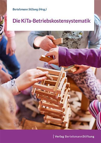 Cover: 9783867937870 | Die KiTa-Betriebskostensystematik | Bertelsmann Stiftung | Broschüre