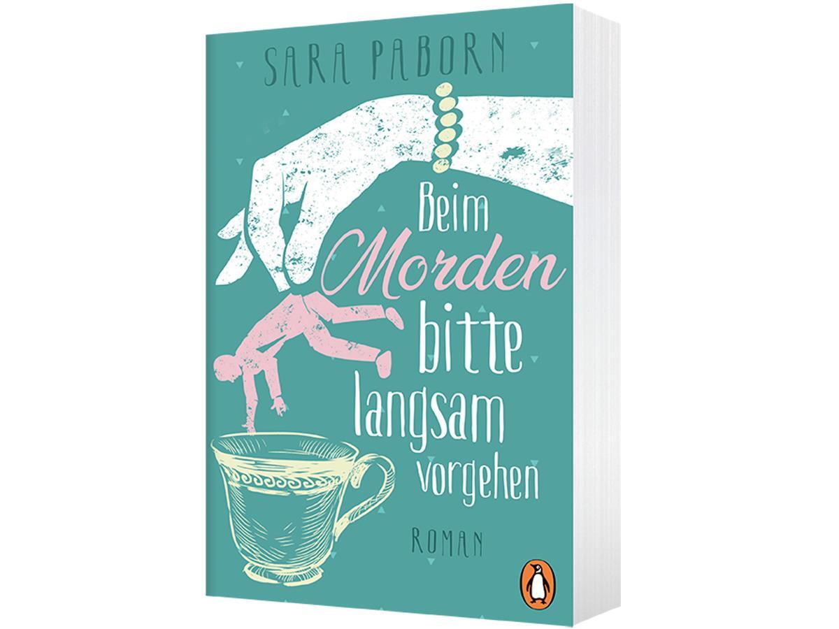 Bild: 9783328104391 | Beim Morden bitte langsam vorgehen | Roman | Sara Paborn | Taschenbuch