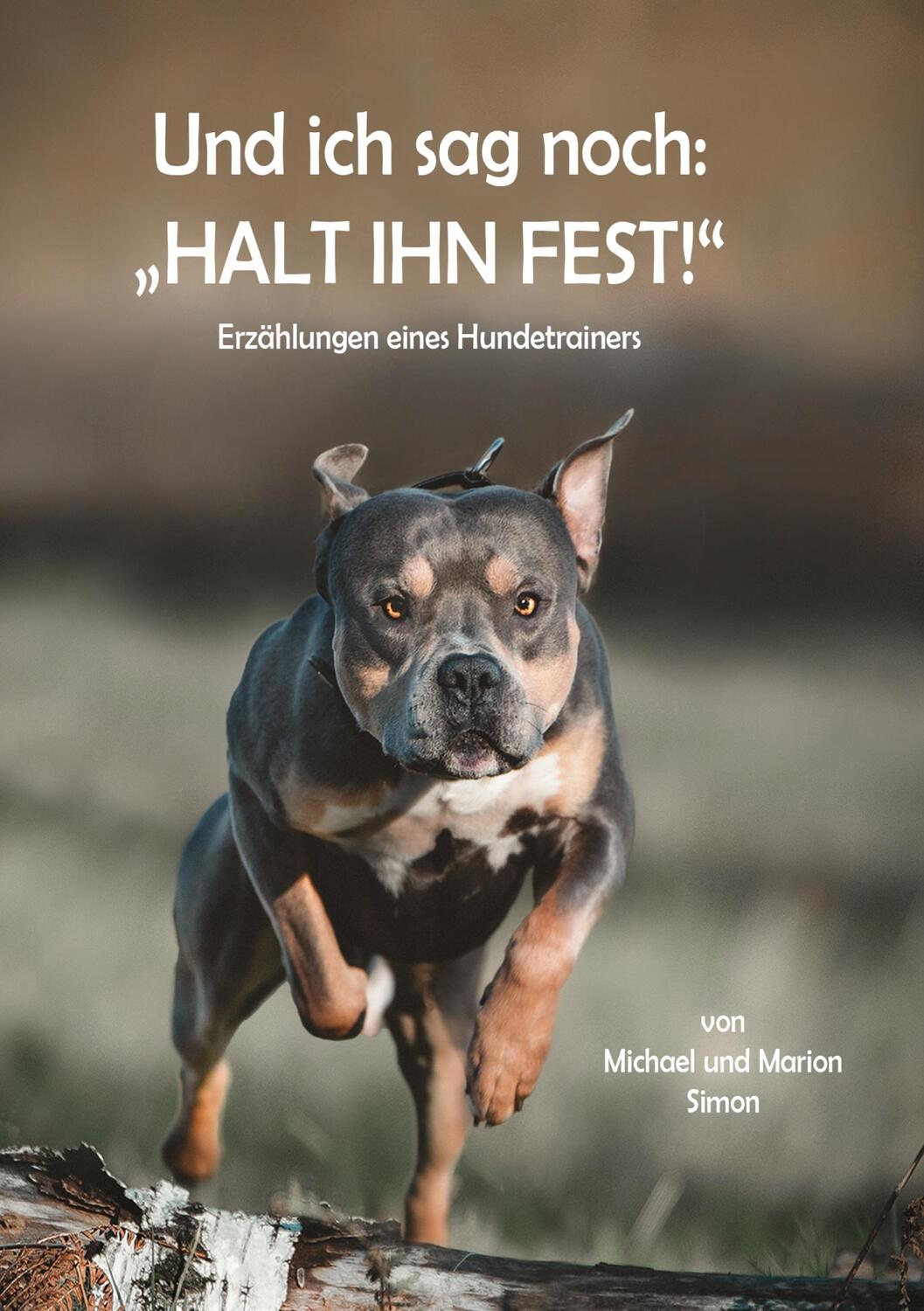 Cover: 9783754379707 | Und ich sag noch: "Halt ihn fest!" | Michael Simon (u. a.) | Buch