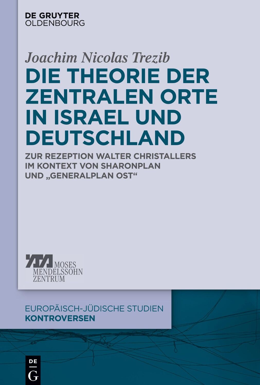 Cover: 9783110338133 | Die Theorie der zentralen Orte in Israel und Deutschland | Trezib