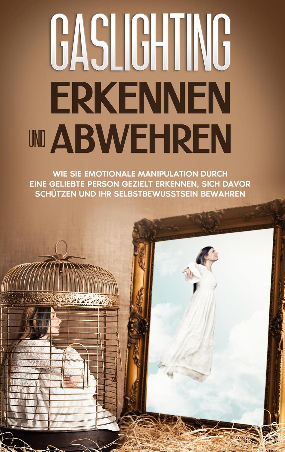 Cover: 9783753490489 | Gaslighting erkennen und abwehren: Wie Sie emotionale Manipulation...