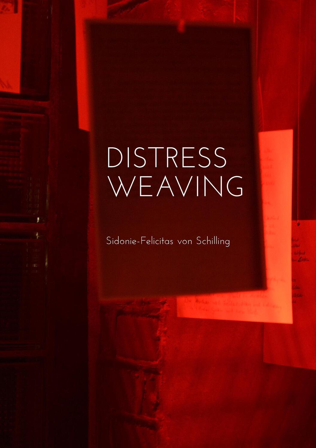 Cover: 9783732231577 | Distress Weaving | Sidonie-Felicitas von Schilling | Taschenbuch