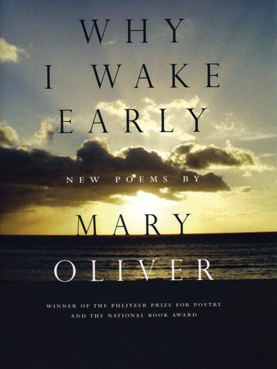 Cover: 9780807068793 | Why I Wake Early | New Poems | Mary Oliver | Taschenbuch | Englisch