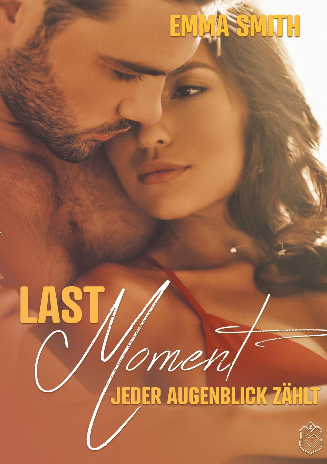 Cover: 9783946342816 | Last Moment | Jeder Augenblick zählt | Emma Smith | Taschenbuch | 2021