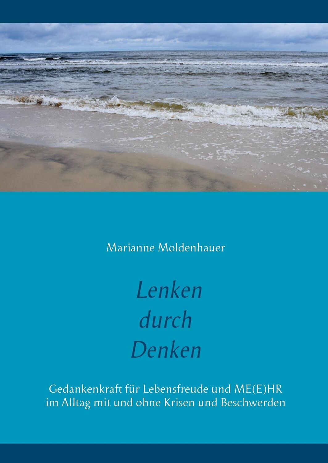 Cover: 9783741289651 | Lenken durch Denken | Marianne Moldenhauer | Buch | 84 S. | Deutsch