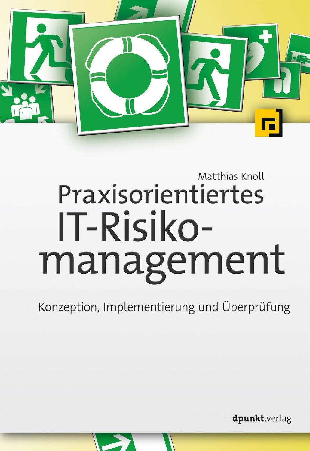 Cover: 9783864906558 | Praxisorientiertes IT-Risikomanagement | Matthias Knoll | Buch | XVI