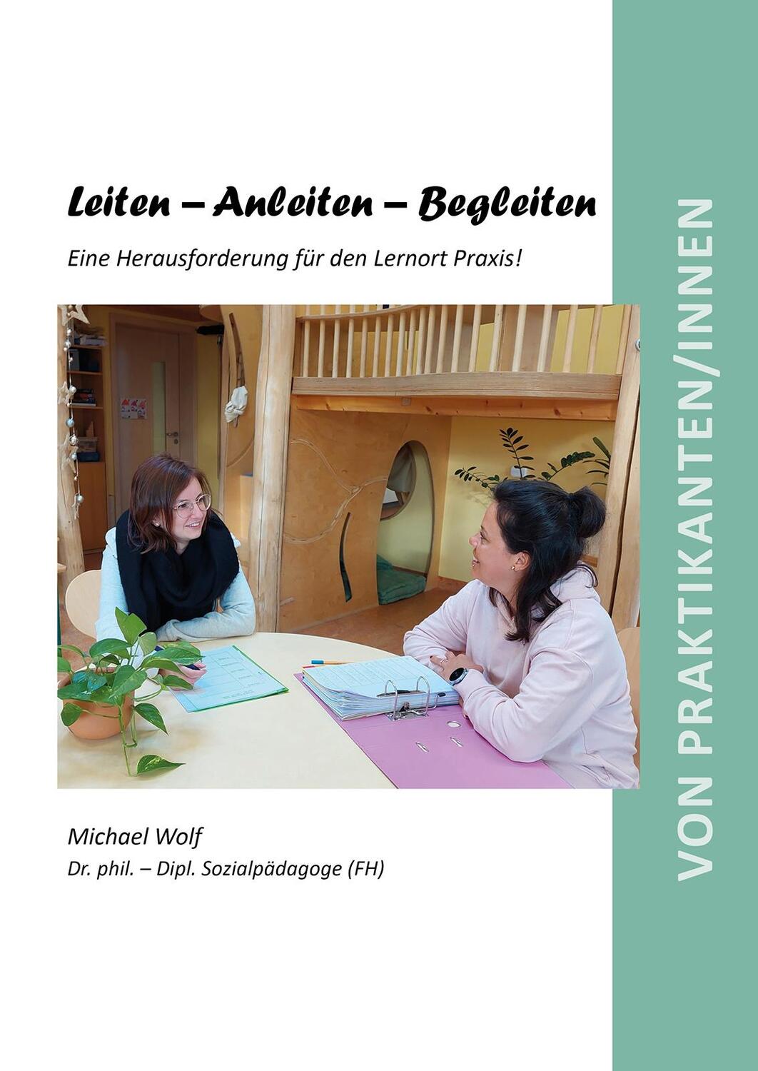 Cover: 9783844087321 | Leiten - Anleiten - Begleiten | Michael Wolf | Taschenbuch | 222 S.