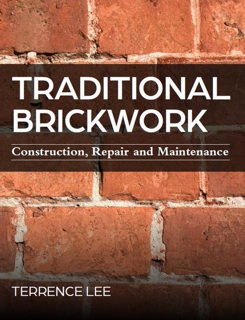 Cover: 9780719841415 | Traditional Brickwork | Construction, Repair and Maintenance | Lee