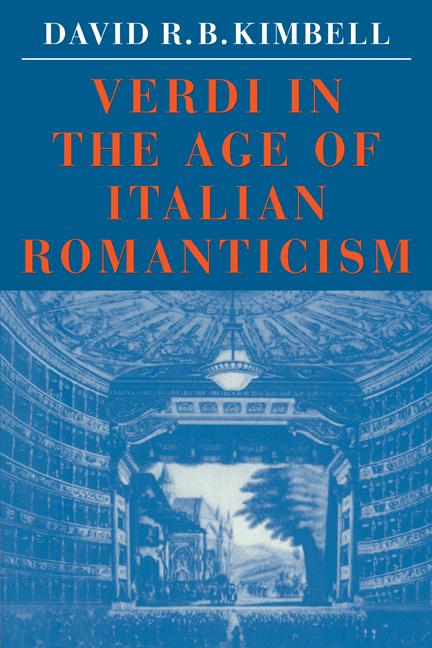 Cover: 9780521316781 | Verdi in the Age of Italian Romanticism | David R. Kimbell | Buch