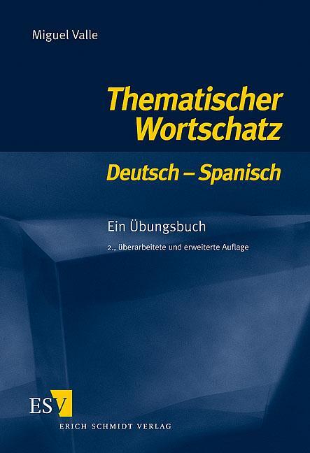 Cover: 9783503079889 | Thematischer Wortschatz Deutsch - Spanisch. Für Anfänger | Valle