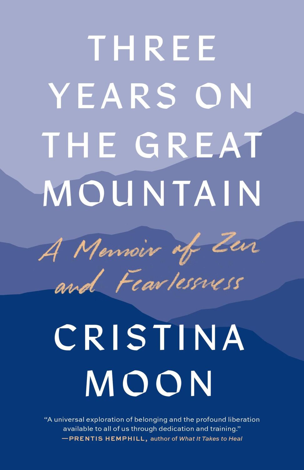 Cover: 9781645472827 | Three Years on the Great Mountain | A Memoir of Zen and Fearlessness