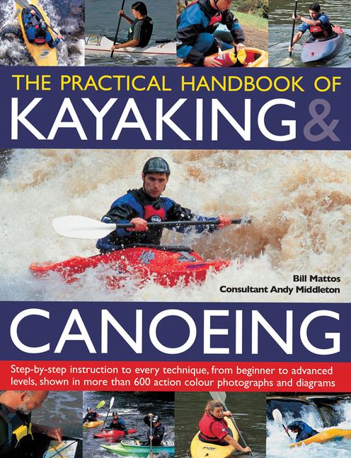 Cover: 9781780193496 | Practical Handbook of Kayaking &amp; Canoeing | Mattos Bill | Taschenbuch