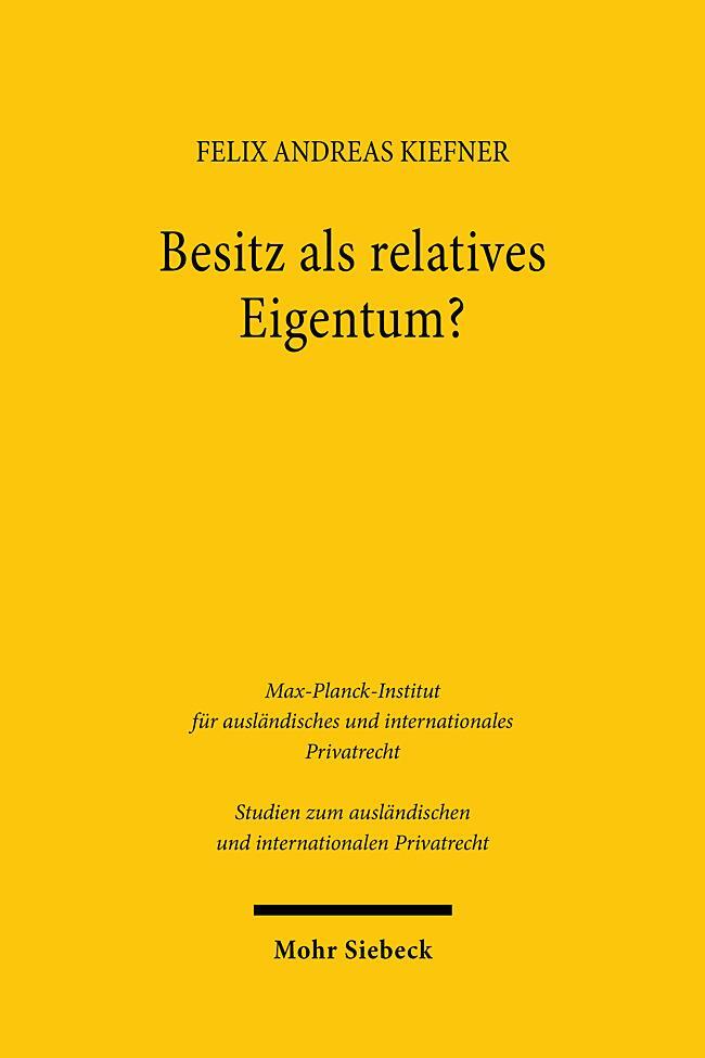 Cover: 9783161638725 | Besitz als relatives Eigentum? | Felix Andreas Kiefner | Taschenbuch