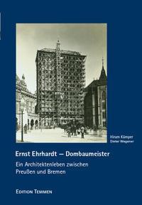 Cover: 9783837810615 | Ernst Ehrhardt - Dombaumeister | Hiram Kümper (u. a.) | Buch | 340 S.