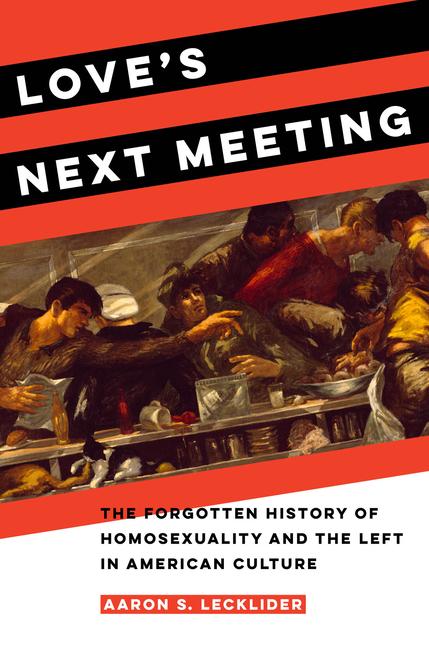 Cover: 9780520395589 | Love's Next Meeting | Aaron Lecklider | Taschenbuch | Englisch | 2023