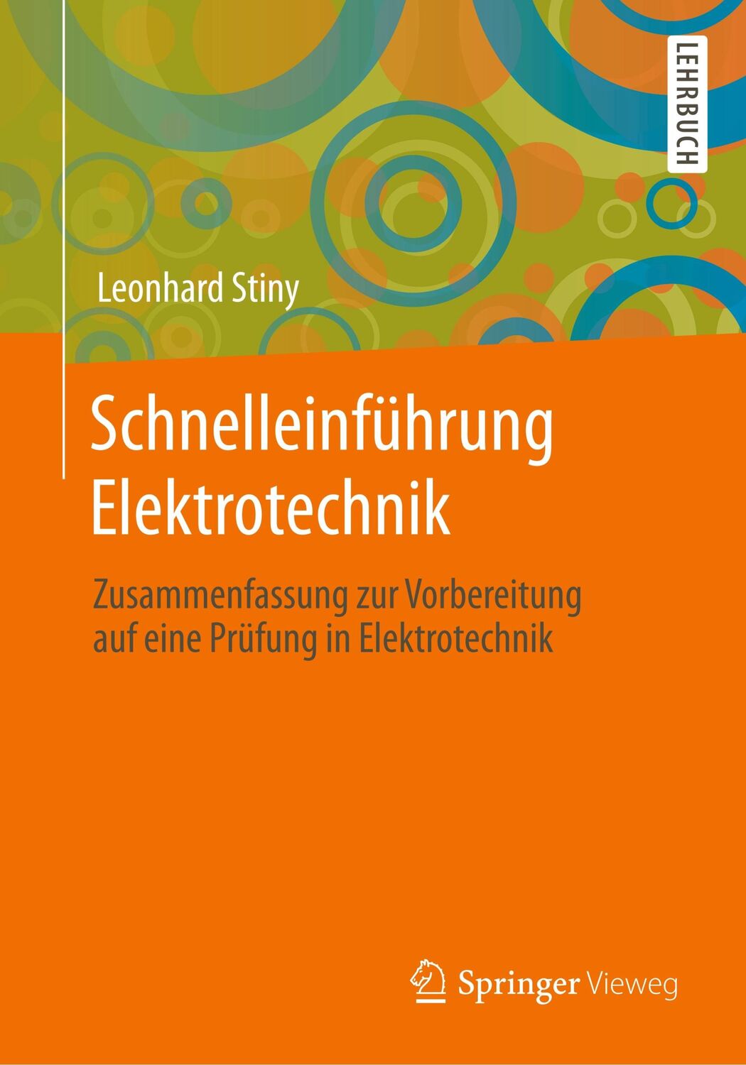 Cover: 9783658289669 | Schnelleinführung Elektrotechnik | Leonhard Stiny | Taschenbuch | xi