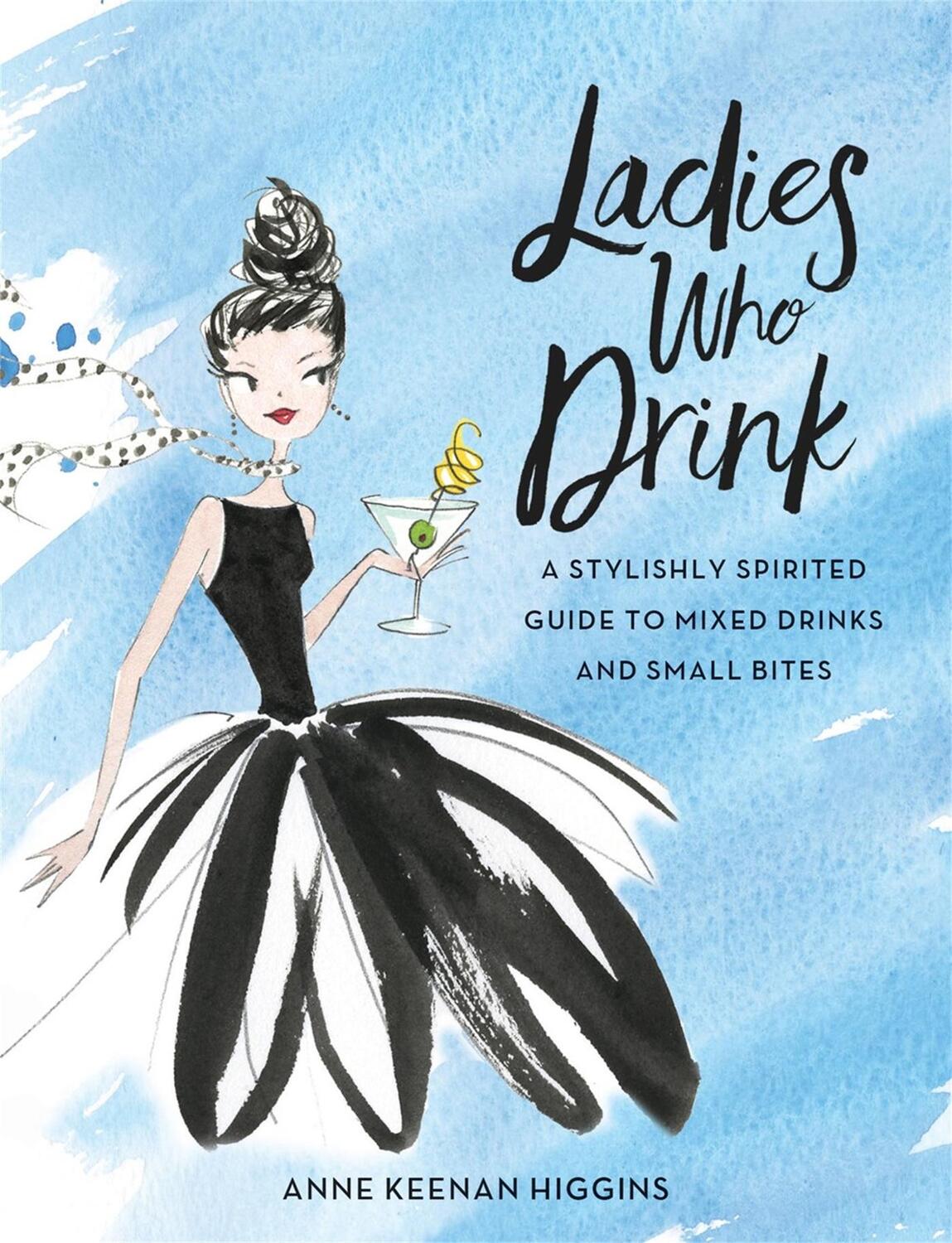 Cover: 9780762461882 | Ladies Who Drink | Anne Keenan Higgins (u. a.) | Buch | Gebunden