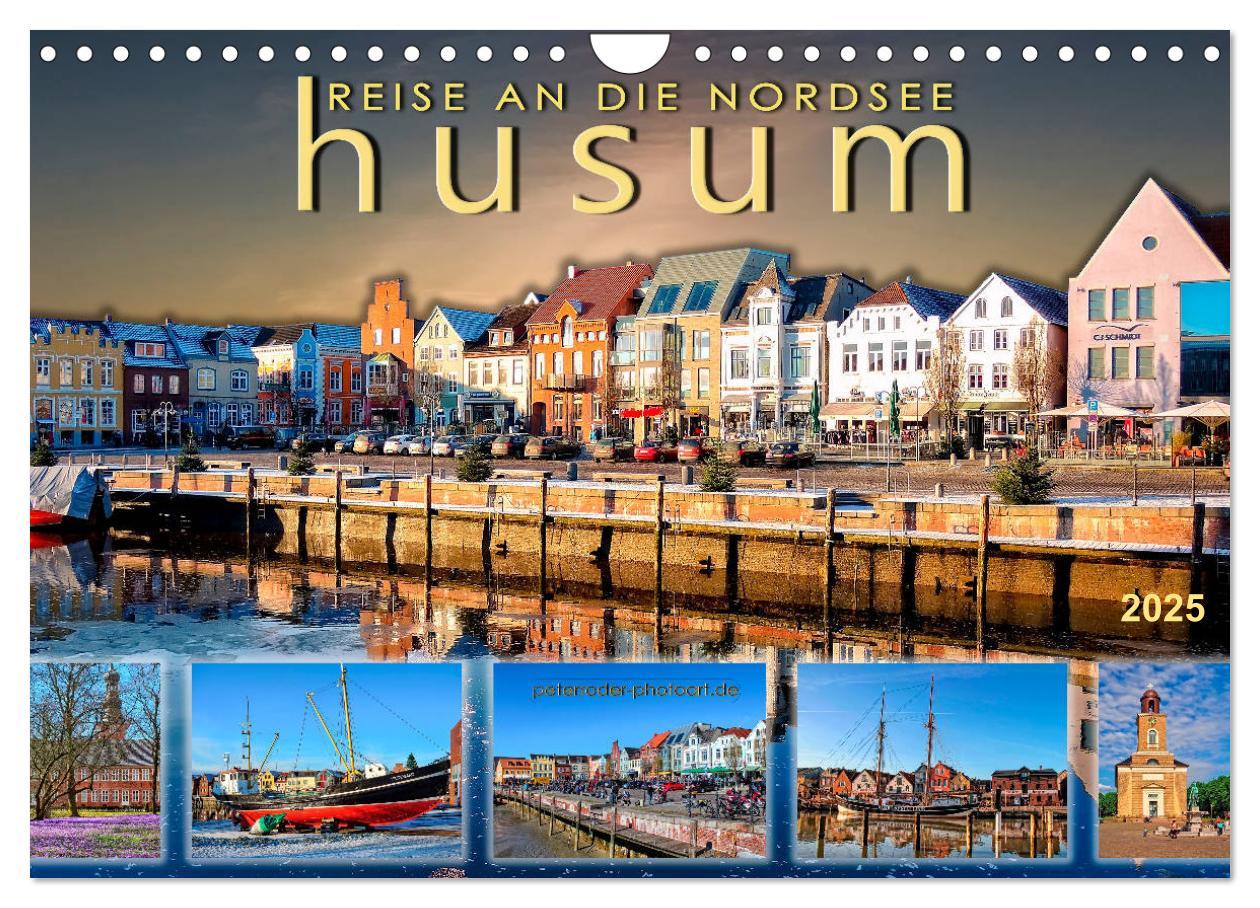 Cover: 9783435448708 | Reise an die Nordsee - Husum (Wandkalender 2025 DIN A4 quer),...