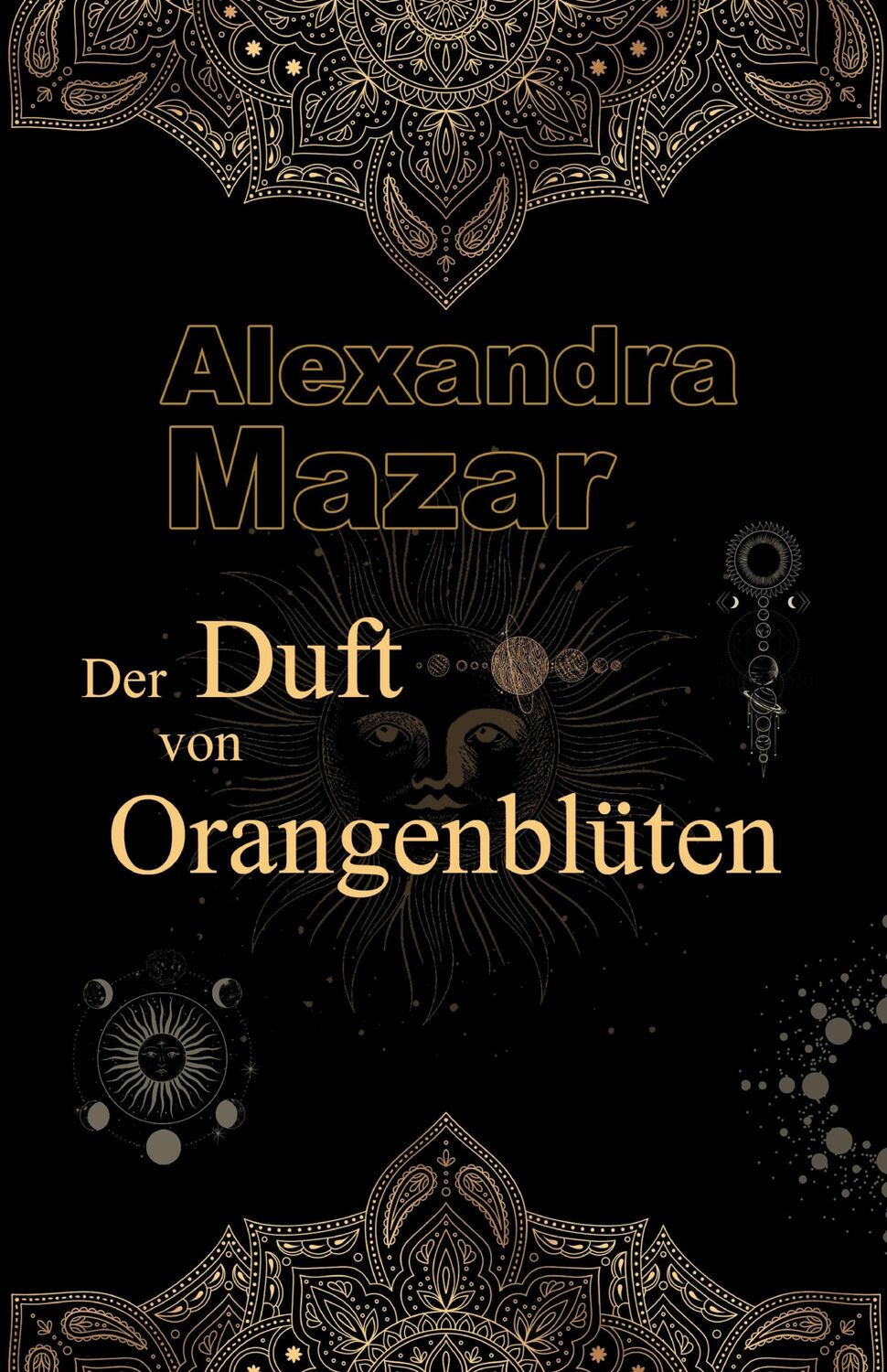 Cover: 9783966983297 | Der Duft von Orangenblüten | Alexandra Mazar | Taschenbuch | 332 S.