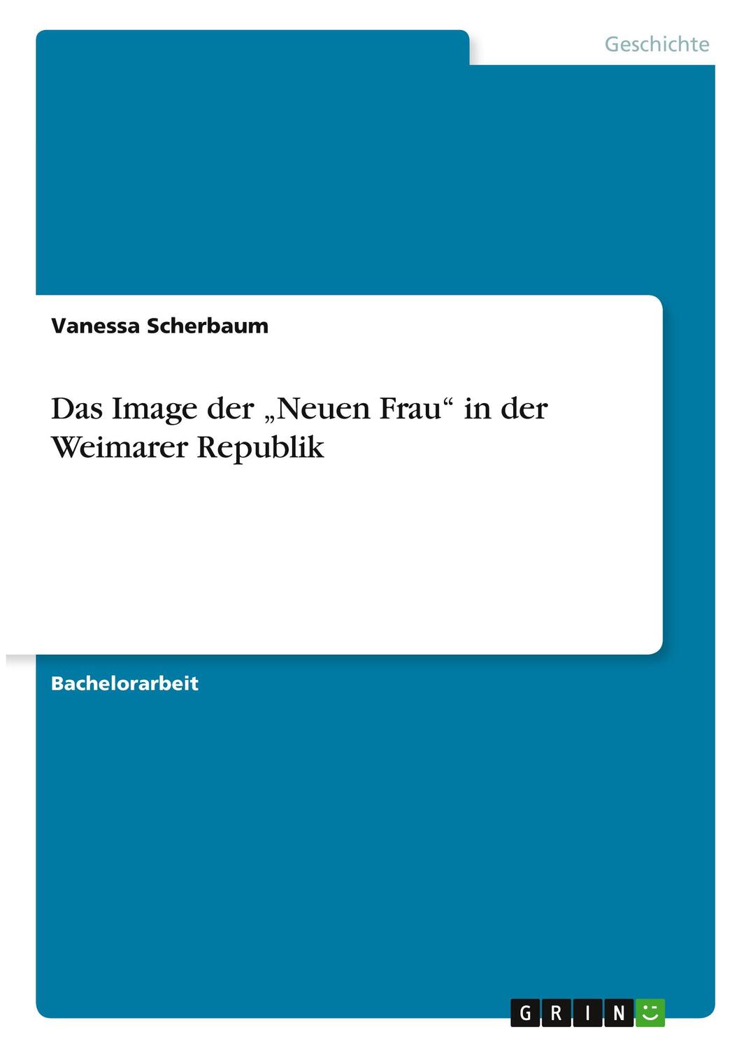 Cover: 9783346343116 | Das Image der ¿Neuen Frau¿ in der Weimarer Republik | Scherbaum | Buch