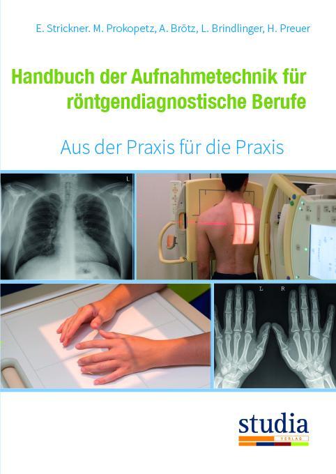 Cover: 9783991050360 | Handbuch der Aufnahmetechnik für röntgendiagnostische Berufe | Buch