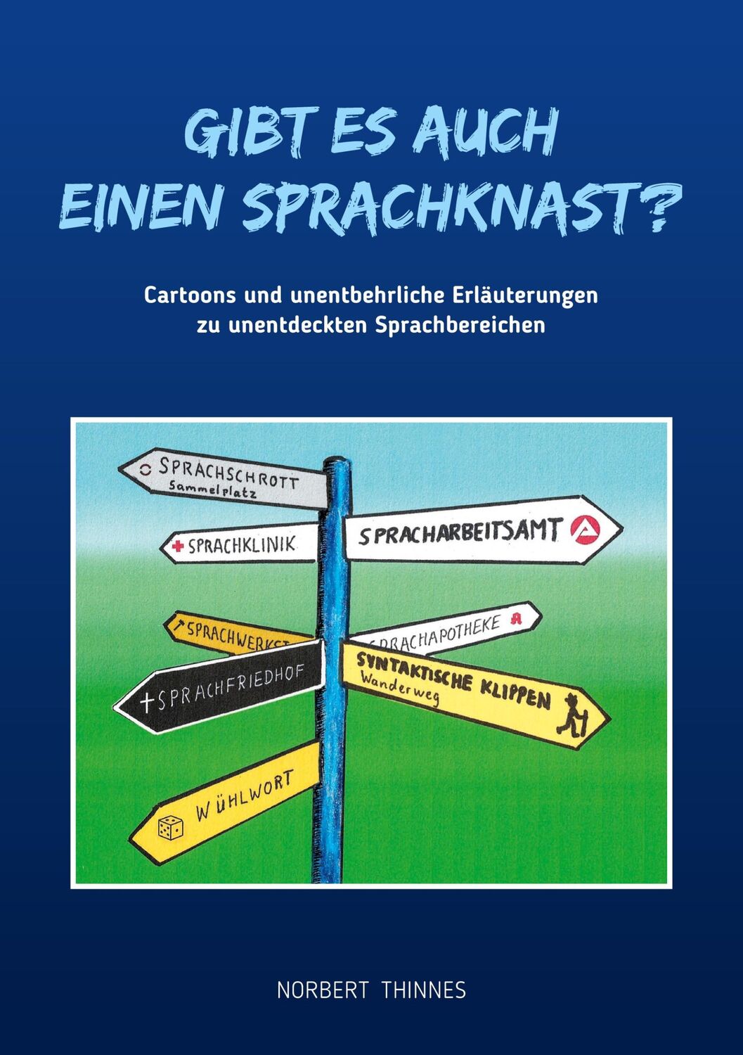 Cover: 9783752645521 | Gibt es auch einen Sprachknast? | Norbert Thinnes | Taschenbuch | 2020