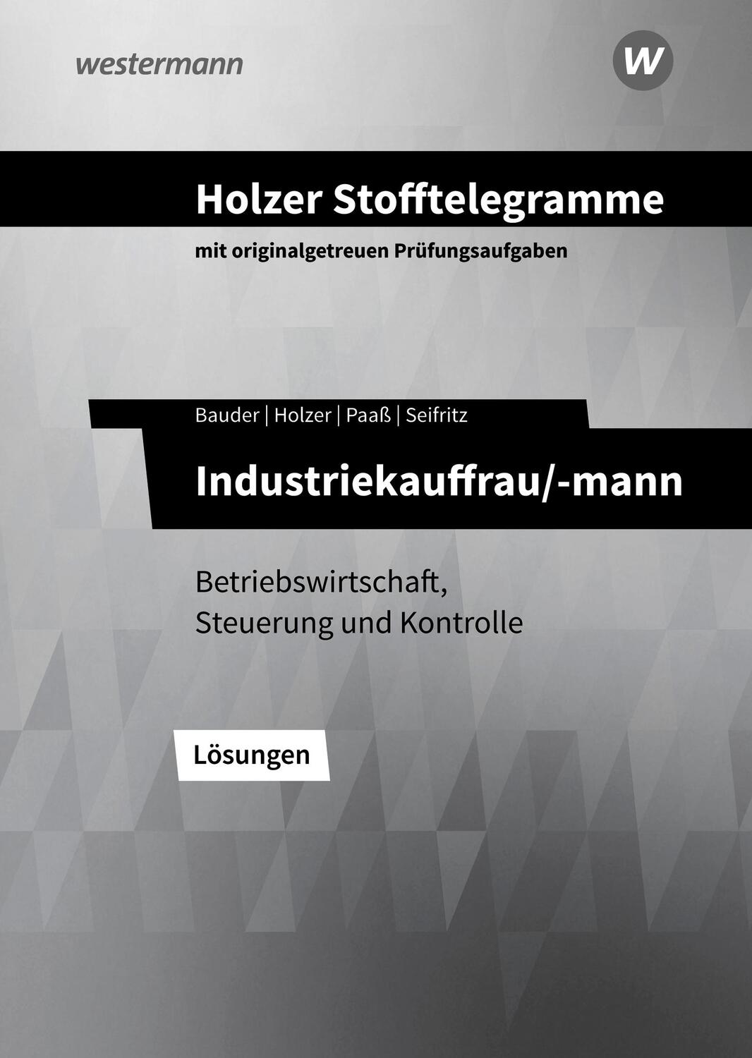 Cover: 9783427151159 | Holzer Stofftelegramme - Industriekauffrau/-mann. Lösungen....