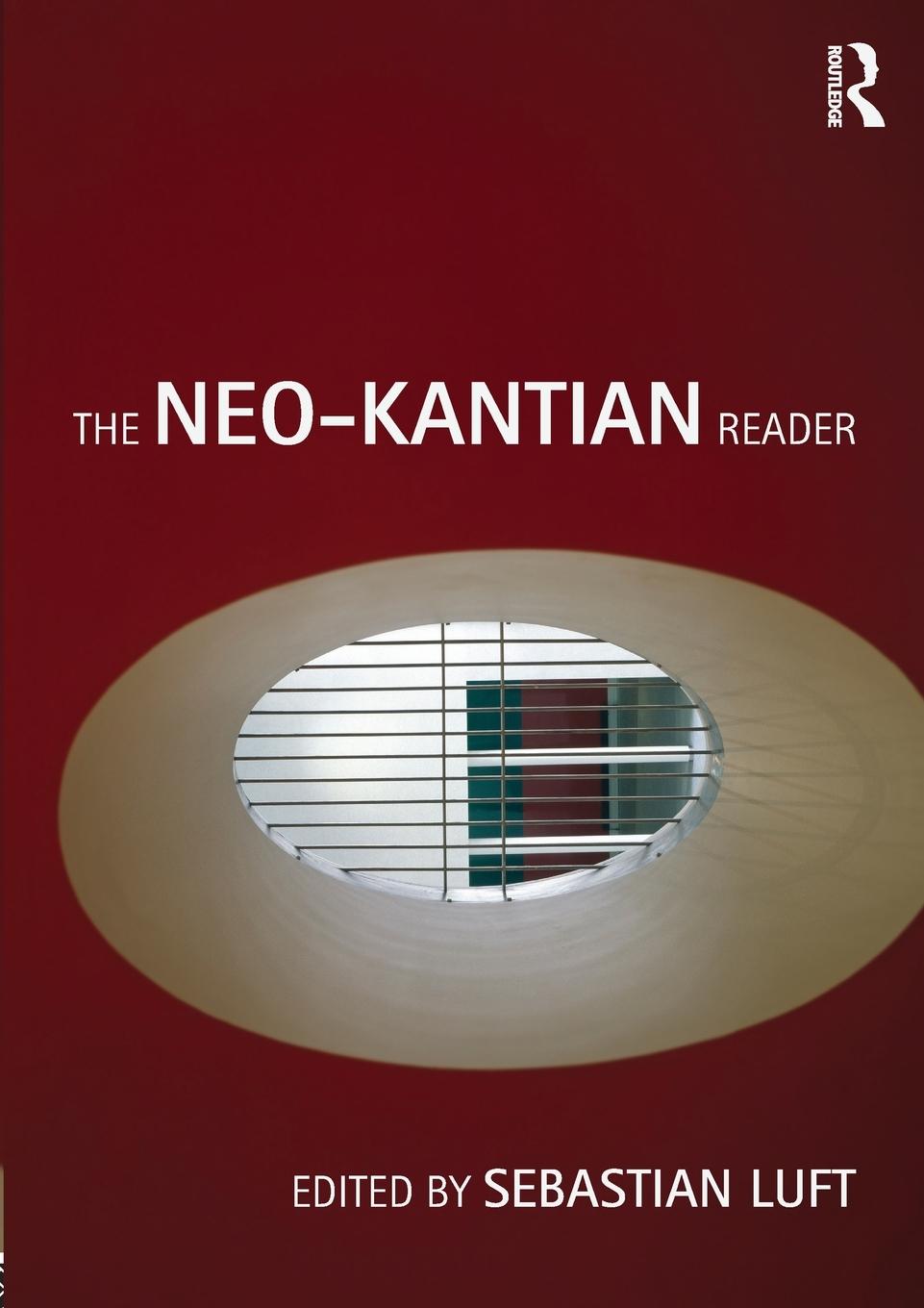 Cover: 9780415452533 | The Neo-Kantian Reader | Sebastian Luft | Taschenbuch | Paperback