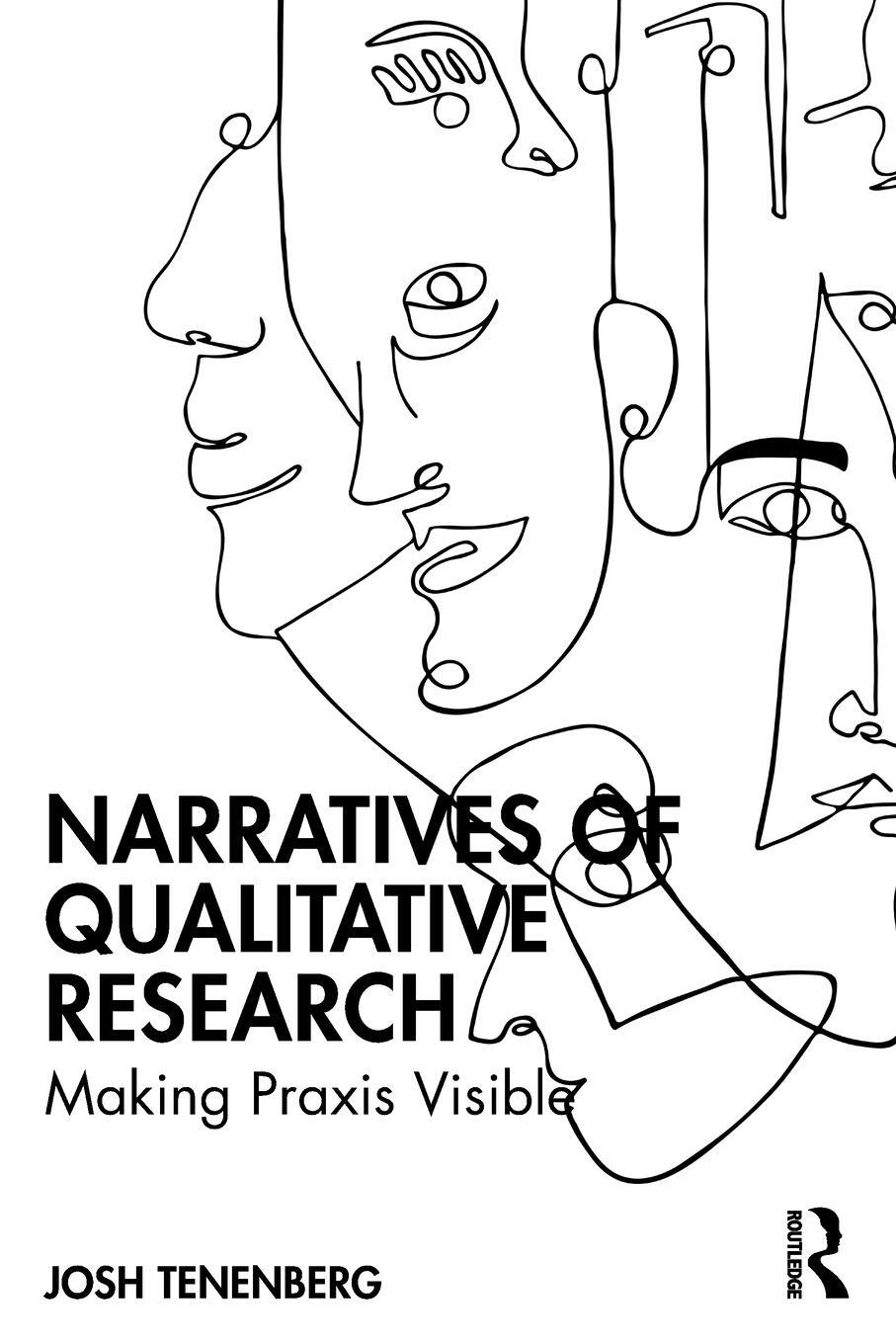 Cover: 9781032672939 | Narratives of Qualitative Research | Making Praxis Visible | Tenenberg