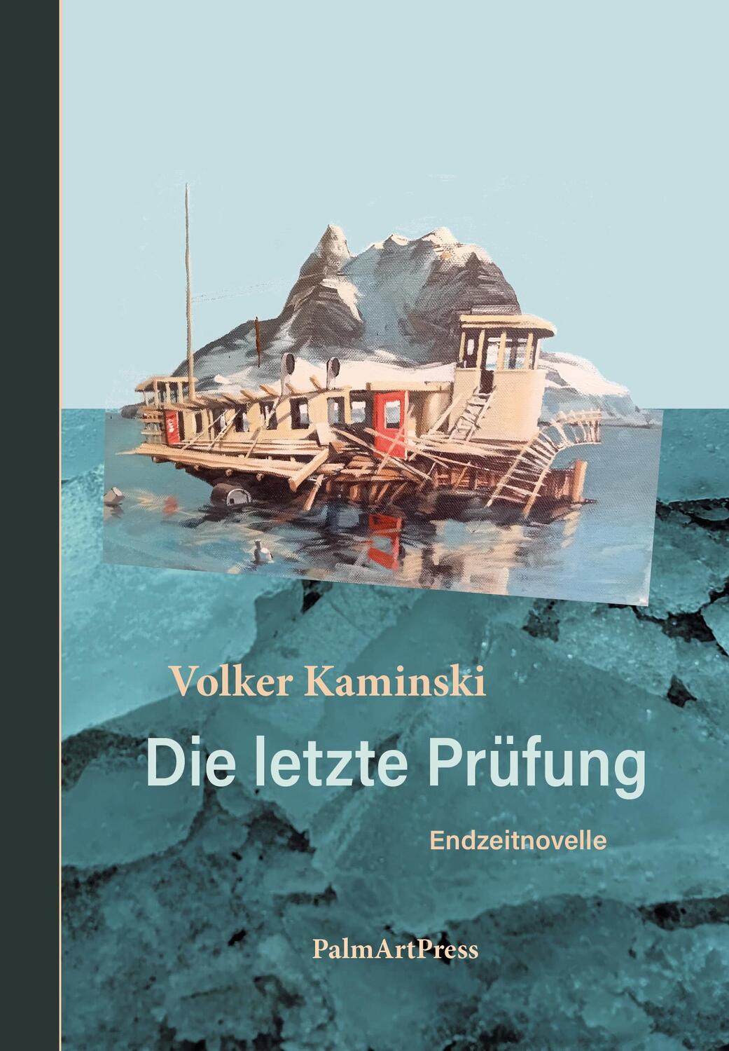 Cover: 9783962581916 | Die letzte Prüfung | Endzeitnovelle | Volker Kaminski | Taschenbuch