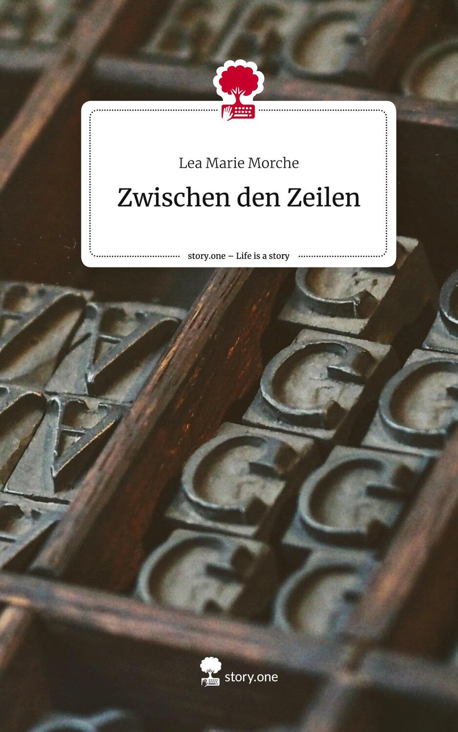 Cover: 9783710860867 | Zwischen den Zeilen. Life is a Story - story.one | Lea Marie Morche