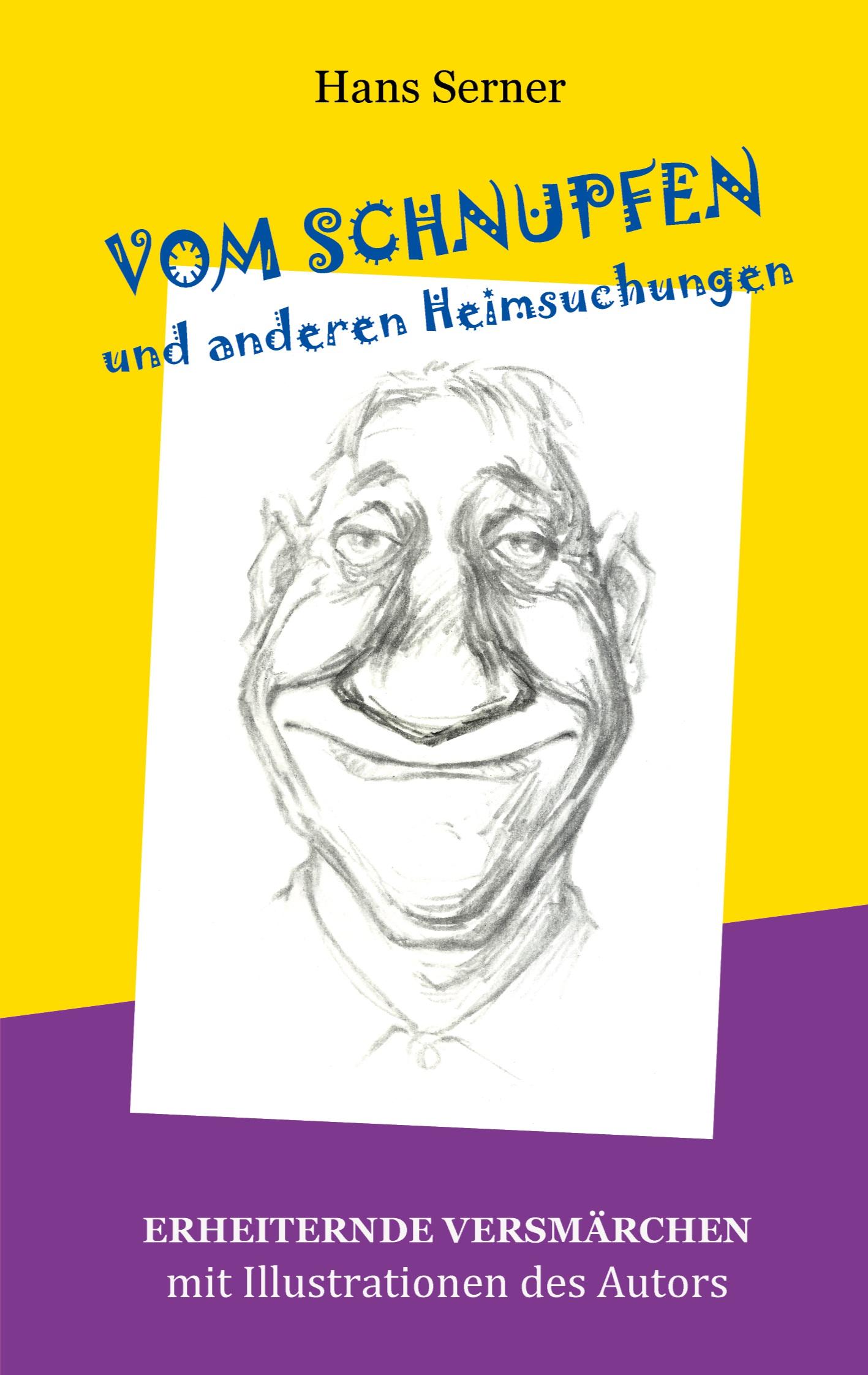 Cover: 9783769317848 | Vom Schnupfen und anderen Heimsuchungen | Erheiternde Versmärchen