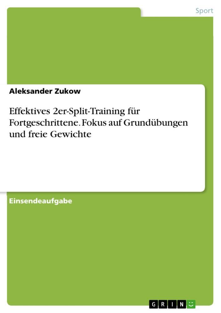 Cover: 9783346982476 | Effektives 2er-Split-Training für Fortgeschrittene. Fokus auf...