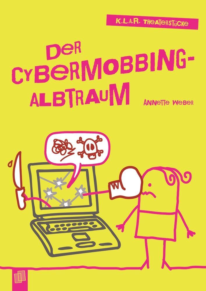 Cover: 9783834627612 | Der Cybermobbing-Albtraum | Annette Weber | Taschenbuch | 56 S. | 2015