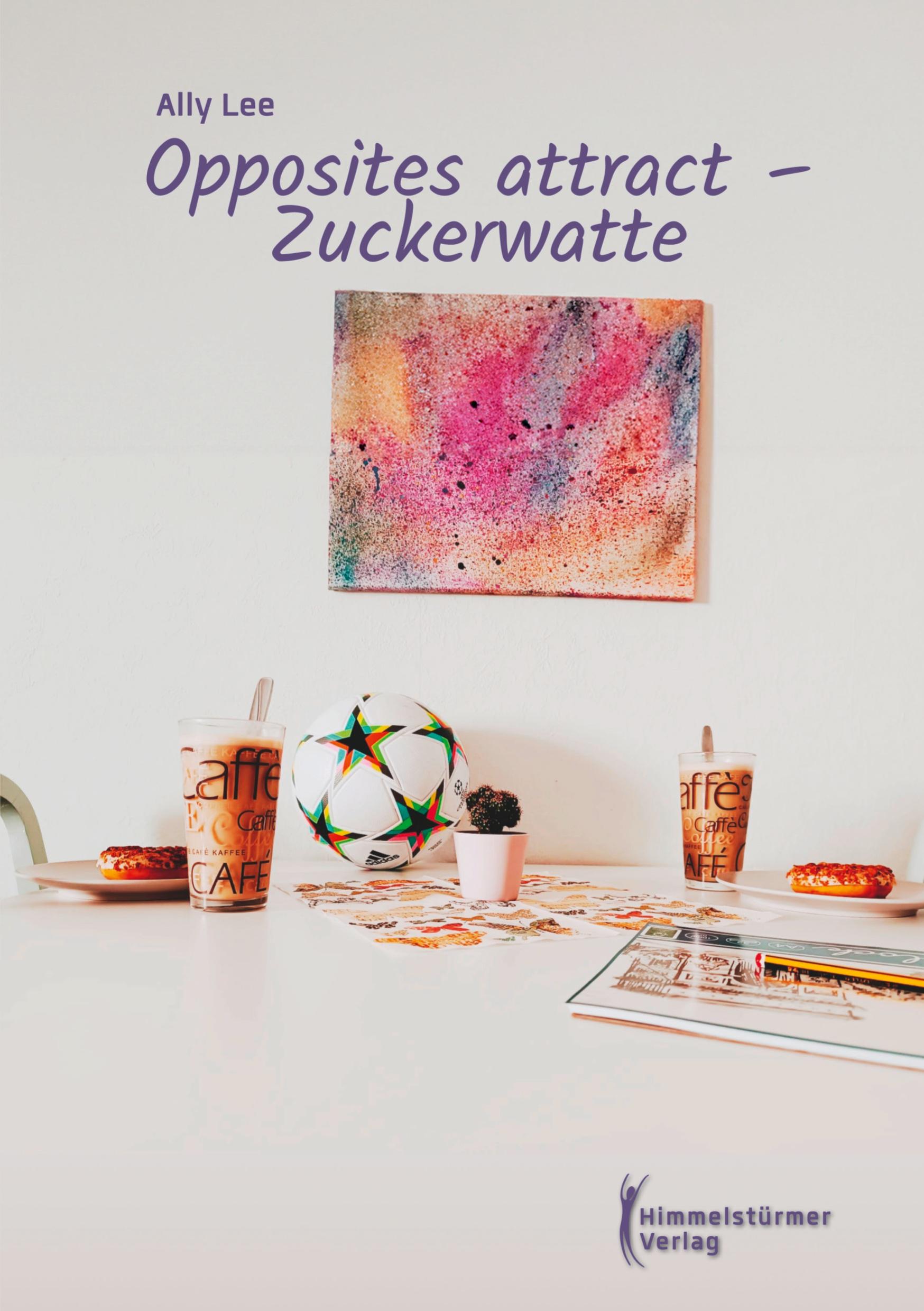 Cover: 9783987581151 | Opposites attract | Zuckerwatte | Ally Lee | Taschenbuch | Paperback