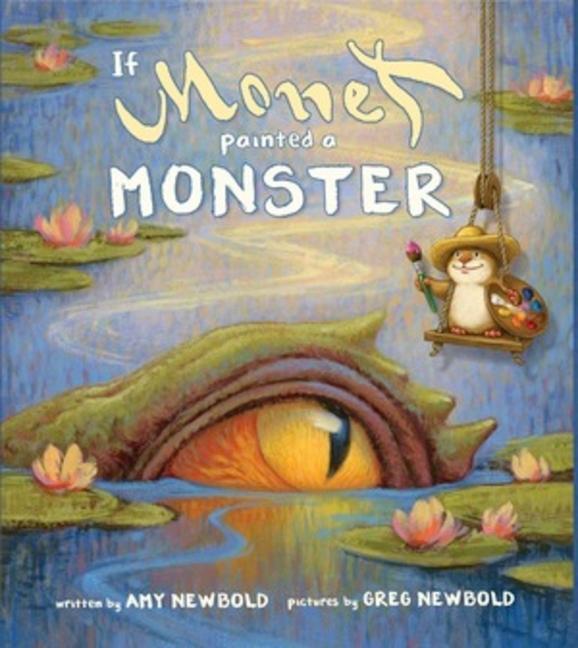 Cover: 9780884487685 | If Monet Painted a Monster | Amy Newbold | Buch | Gebunden | Englisch