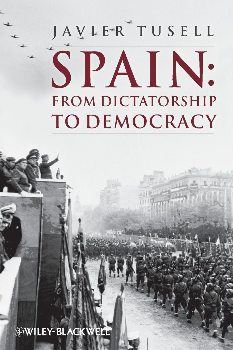 Cover: 9781444339741 | Spain | From Dictatorship to Democracy | Javier Tusell | Taschenbuch