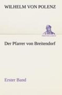 Cover: 9783842410374 | Der Pfarrer von Breitendorf - Erster Band | Wilhelm Von Polenz | Buch