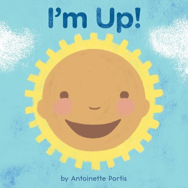 Cover: 9780358181347 | I'm Up! | Antoinette Portis | Buch | 2022 | EAN 9780358181347