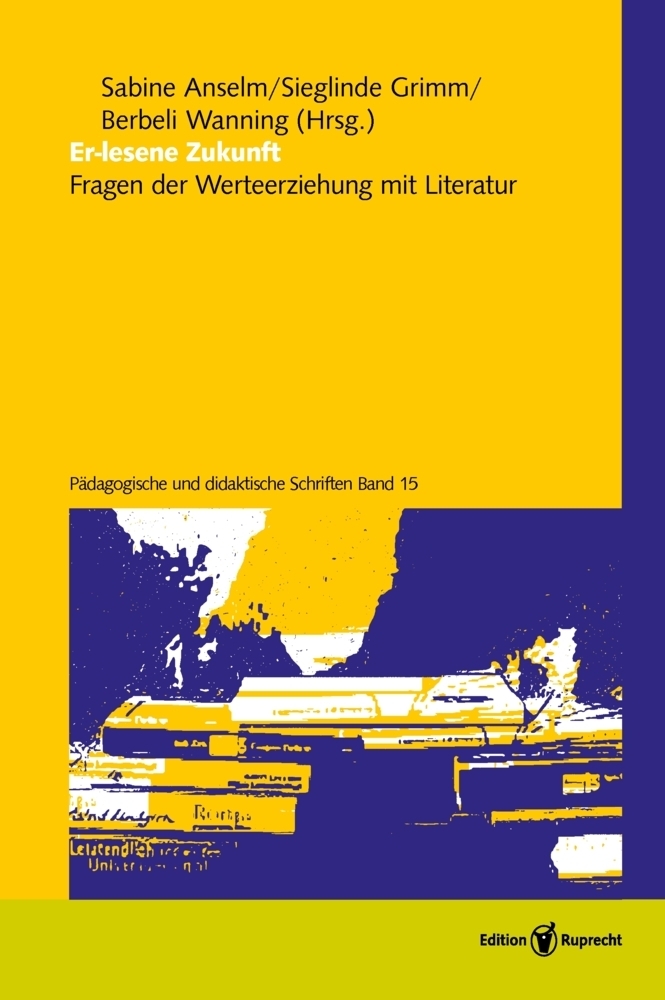 Cover: 9783846903254 | Er-lesene Zukunft | Fragen der Werteerziehung mit Literatur | Buch