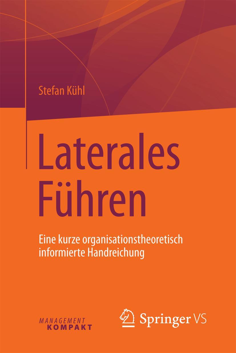 Cover: 9783658134280 | Laterales Führen | Stefan Kühl | Taschenbuch | xiv | Deutsch | 2016