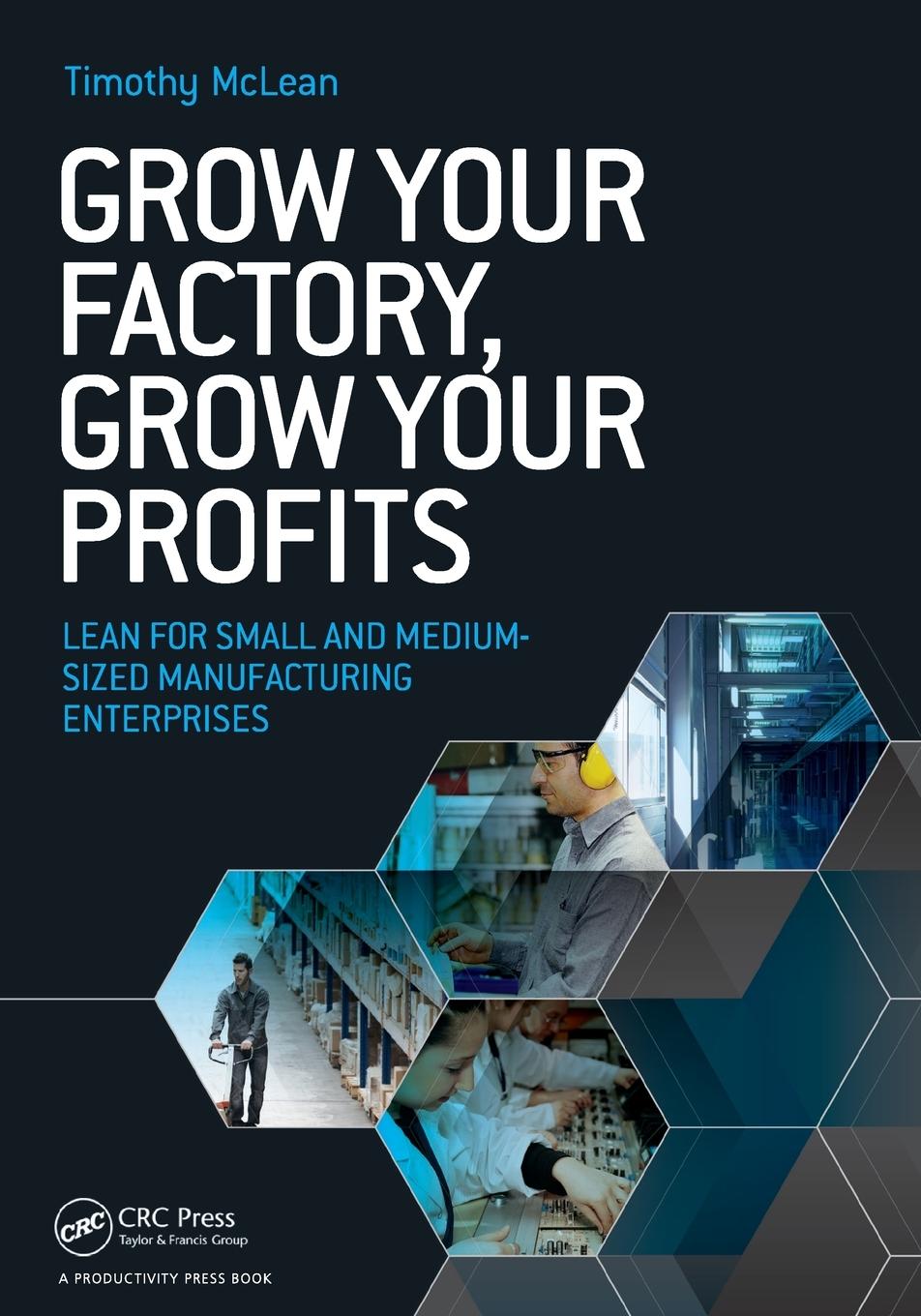 Cover: 9781482255850 | Grow Your Factory, Grow Your Profits | Timothy Mclean | Taschenbuch